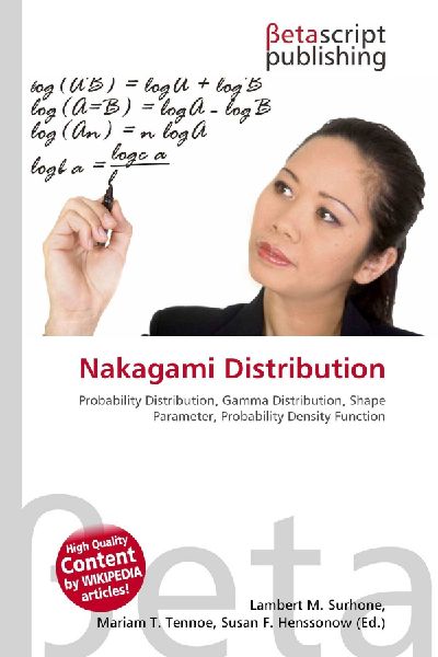 Nakagami Distribution:         Probability Distribution, Gamma Distribution, Shape Parameter,        Probability Density Function