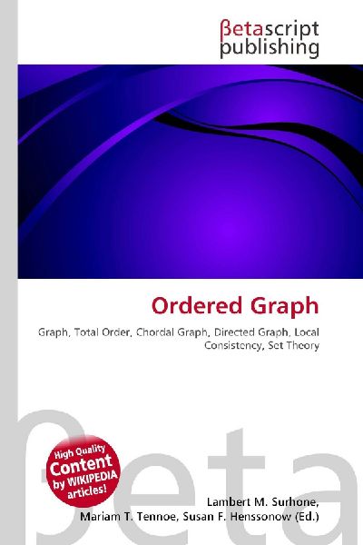 Ordered Graph:         Graph, Total Order, Chordal Graph, Directed Graph, Local Consistency,        Set Theory