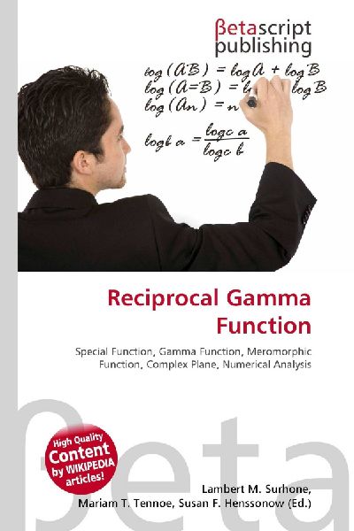 Reciprocal Gamma Function:         Special Function, Gamma Function, Meromorphic Function, Complex Plane,        Numerical Analysis