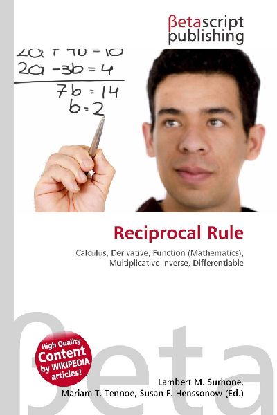 Reciprocal Rule:         Calculus, Derivative, Function (Mathematics), Multiplicative Inverse,        Differentiable