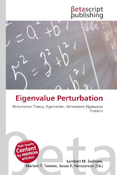 Eigenvalue Perturbation: Perturbation Theory, Eigenvector, Generalized Eigenvalue Problem