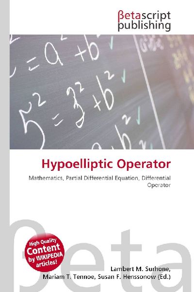 Hypoelliptic Operator: Mathematics, Partial Differential Equation, Differential Operator