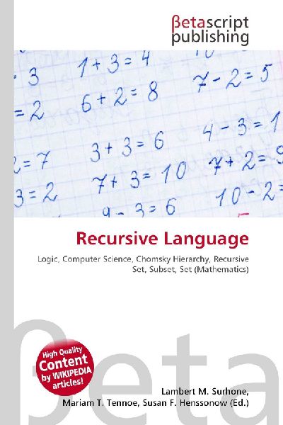 Recursive Language:         Logic, Computer Science, Chomsky Hierarchy, Recursive Set, Subset, Set        (Mathematics)