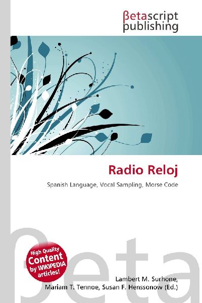 Radio Reloj: Spanish Language, Vocal Sampling, Morse Code