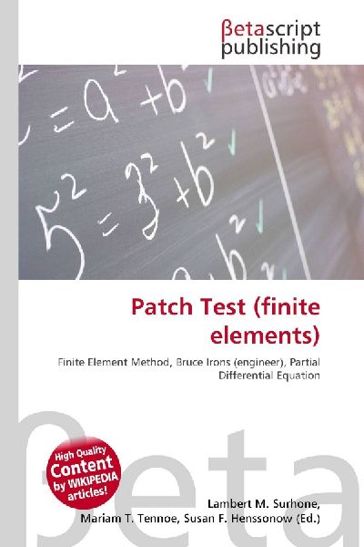 Patch Test (finite elements): Finite Element Method, Bruce Irons (engineer), Partial Differential Equation