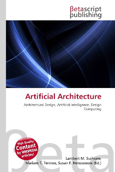 Artificial Architecture: Architectural Design, Artificial Intelligence, Design Computing