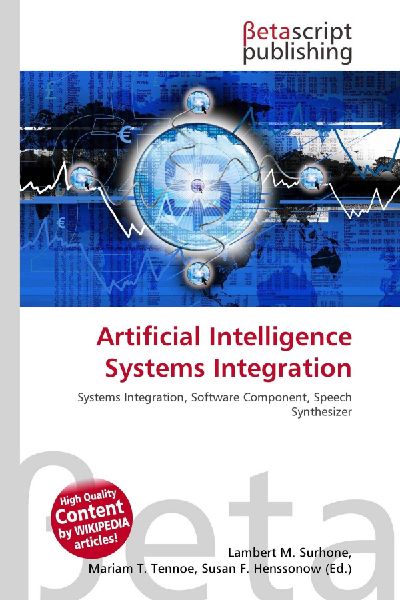 Artificial Intelligence Systems Integration: Systems Integration, Software Component, Speech Synthesizer