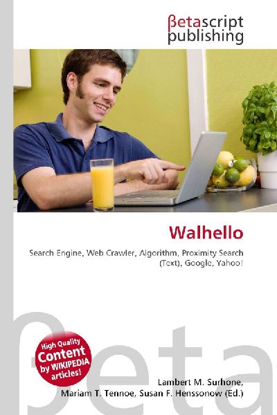 Walhello: Search Engine, Web Crawler, Algorithm, Proximity Search (Text), Google, Yahoo!