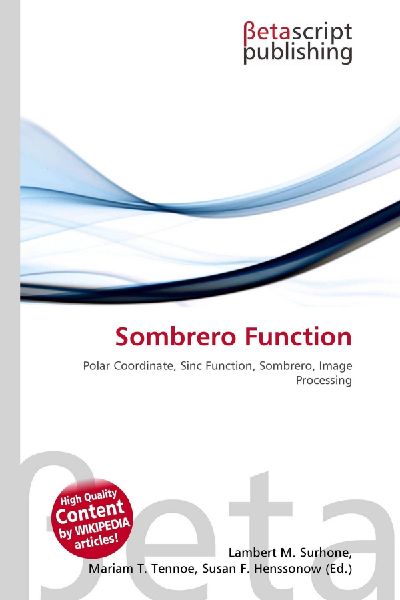 Sombrero Function: Polar Coordinate, Sinc Function, Sombrero, Image Processing