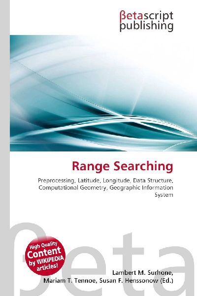Range Searching:         Preprocessing, Latitude, Longitude, Data Structure, Computational        Geometry, Geographic Information System