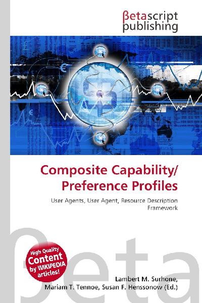 Composite Capability/ Preference Profiles: User Agents, User Agent, Resource Description Framework