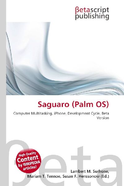 Saguaro (Palm OS): Computer Multitasking, iPhone, Development Cycle, Beta Version
