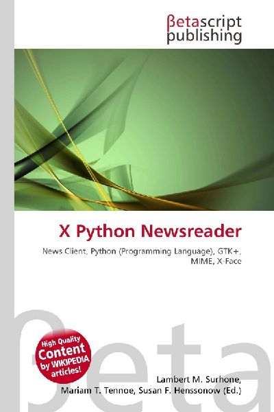 X Python Newsreader: News Client, Python (Programming Language), GTK+, MIME, X-Face