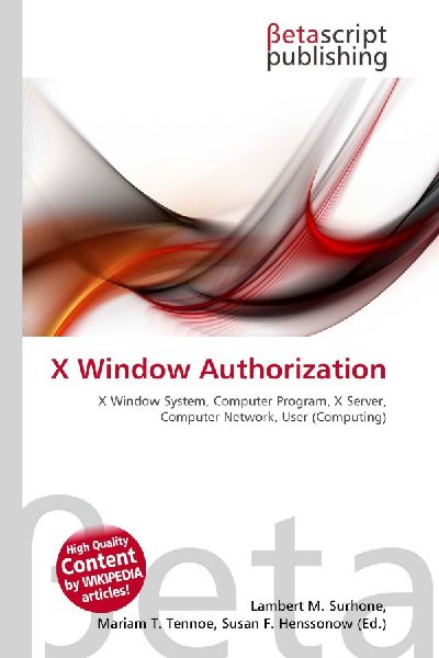X Window Authorization: X Window System, Computer Program, X Server, Computer Network, User (Computing)