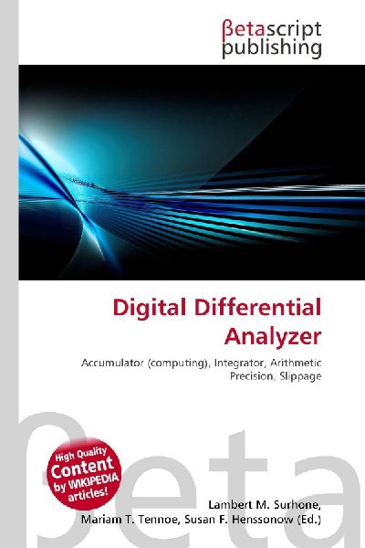 Digital Differential Analyzer: Accumulator (computing), Integrator, Arithmetic Precision, Slippage