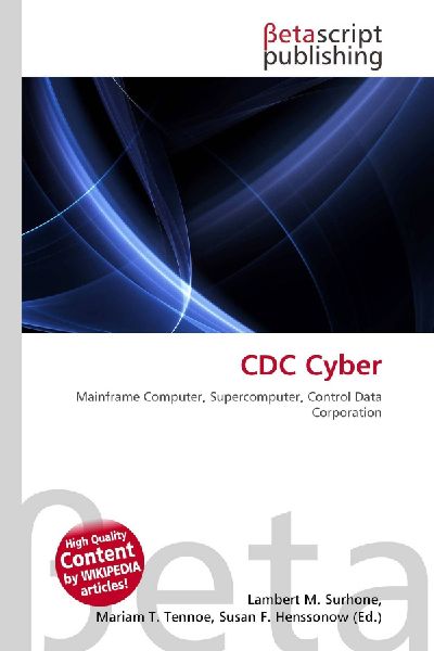 CDC Cyber: Mainframe Computer, Supercomputer, Control Data Corporation