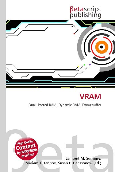 VRAM: Dual- Ported RAM, Dynamic RAM, Framebuffer