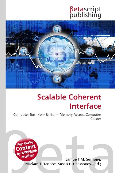 Scalable Coherent Interface: Computer Bus, Non- Uniform Memory Access, Computer Cluster