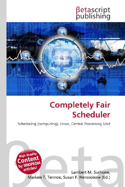 Completely Fair Scheduler: Scheduling (computing), Linux, Central Processing Unit