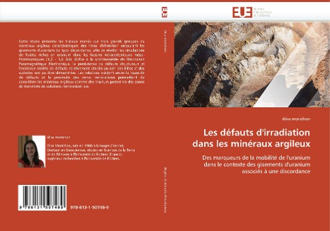 Les défauts dirradiation dans les minéraux argileux: Des marqueurs de la mobilité de luranium dans le contexte des gisements duranium associés à une discordance