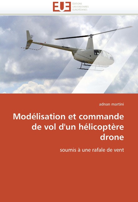 Modélisation et commande de vol dun hélicoptère drone: soumis à une rafale de vent