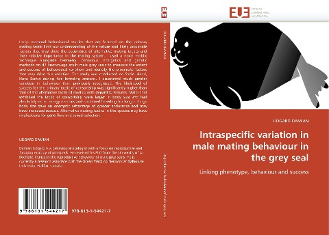 Intraspecific variation in male mating behaviour in the grey seal: Linking phenotype, behaviour and success