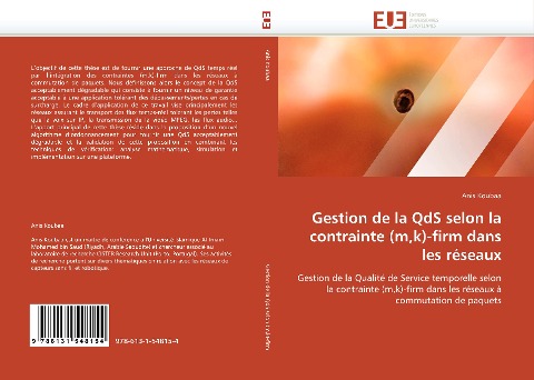 Gestion de la QdS selon la contrainte (m,k)-firm dans les réseaux: Gestion de la Qualité de Service temporelle selon la contrainte (m,k)-firm dans les réseaux à  commutation de paquets
