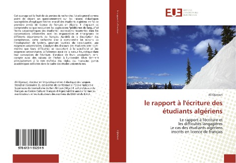 le rapport à lécriture des étudiants algériens: Le rapport à lécriture et les difficultés langagières Le cas des étudiants algériens inscrits en licence de français