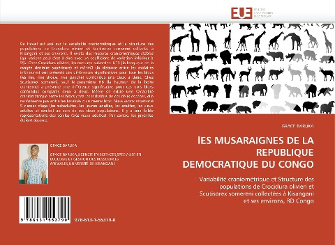 lES MUSARAIGNES DE LA REPUBLIQUE DEMOCRATIQUE DU CONGO: Variabilité craniométrique et Structure des populations de Crocidura olivieri et Scutisorex somereni collectées à Kisangani et ses environs, RD Congo