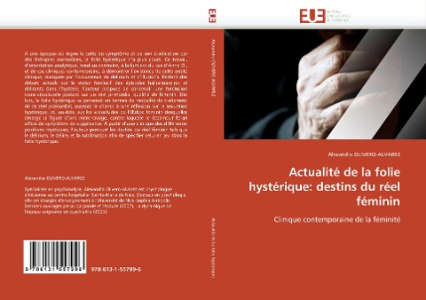 Actualité de la folie hystérique: destins du réel féminin: Clinique contemporaine de la féminité