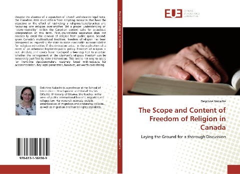The Scope and Content of Freedom of Religion in Canada: Laying the Ground for a thorough Discussion