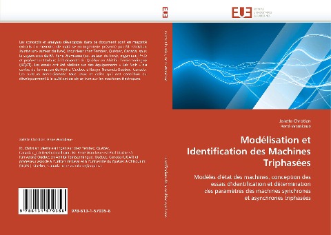 Modélisation et Identification des Machines Triphasées: Modèles détat des machines, conception des essais didentification et détermination des paramètres des machines synchrones et asynchrones triphasées