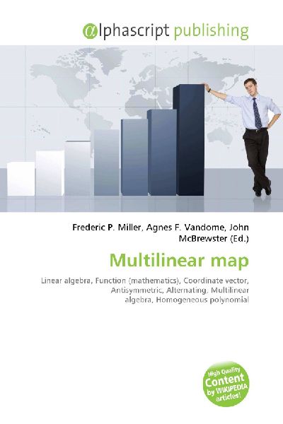Multilinear map:         Linear algebra, Function (mathematics), Coordinate vector,        Antisymmetric, Alternating, Multilinear algebra, Homogeneous polynomial