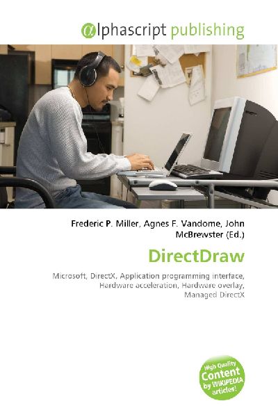 DirectDraw:         Microsoft, DirectX, Application programming interface, Hardware        acceleration, Hardware overlay, Managed DirectX