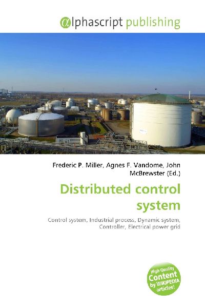 Distributed control system:         Control system, Industrial process, Dynamic system, Controller,        Electrical power grid