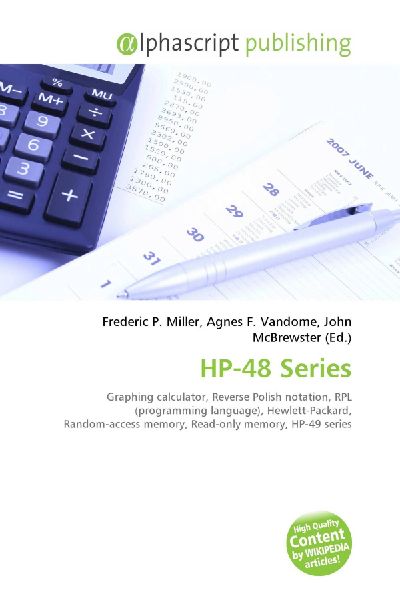 HP-48 Series:         Graphing calculator, Reverse Polish notation, RPL (programming        language), Hewlett-Packard, Random-access memory, Read-only memory,        HP-49 series