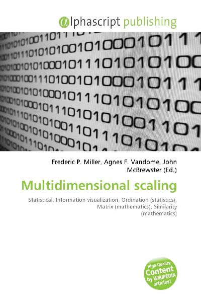 Multidimensional scaling:         Statistical, Information visualization, Ordination (statistics), Matrix        (mathematics), Similarity (mathematics)