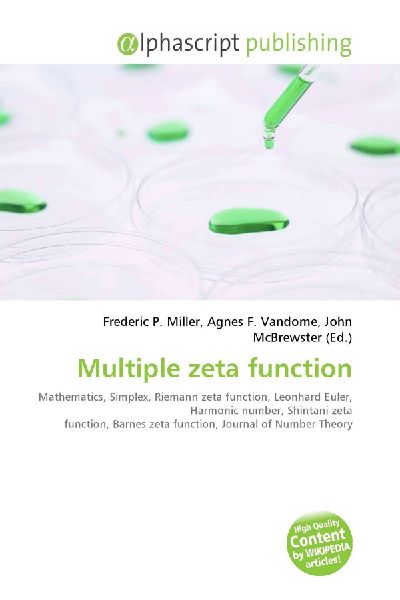 Multiple zeta function:         Mathematics, Simplex, Riemann zeta function, Leonhard Euler, Harmonic        number, Shintani zeta function, Barnes zeta function, Journal of Number        Theory