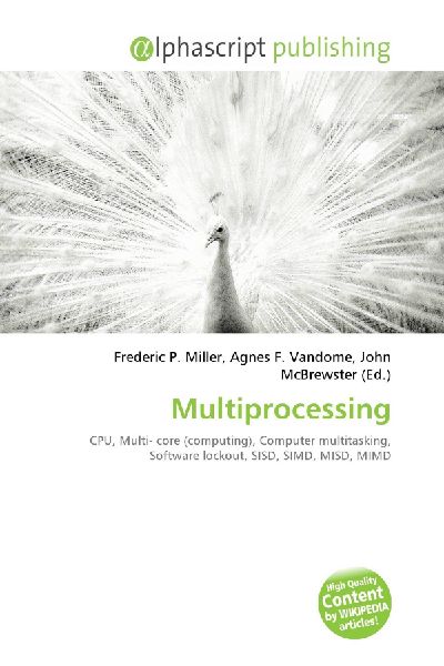 Multiprocessing:         CPU, Multi- core (computing), Computer multitasking, Software lockout,        SISD, SIMD, MISD, MIMD