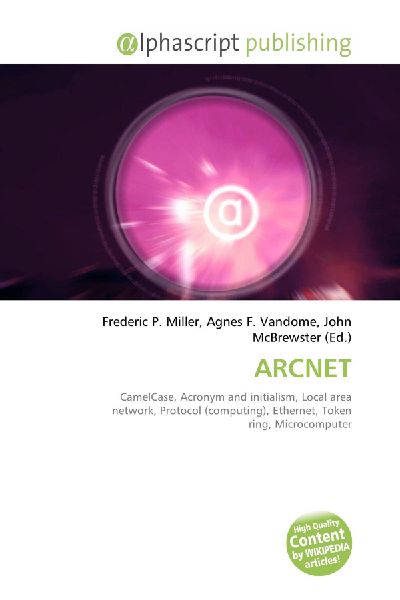 ARCNET:         CamelCase, Acronym and initialism, Local area network, Protocol        (computing), Ethernet, Token ring, Microcomputer