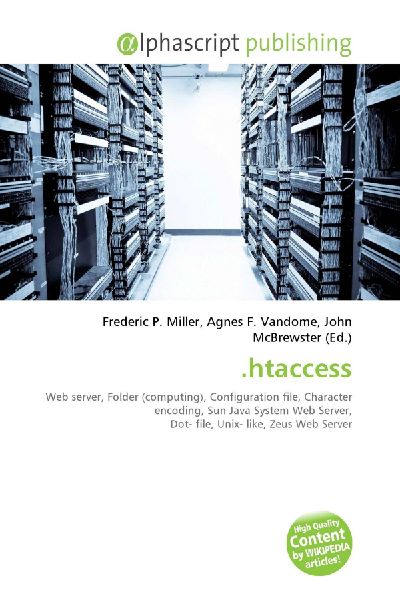 .htaccess:         Web server, Folder (computing), Configuration file, Character encoding,        Sun Java System Web Server, Dot- file, Unix- like, Zeus Web Server