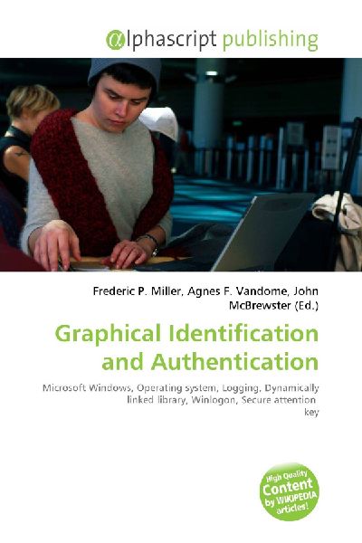 Graphical Identification and Authentication:         Microsoft Windows, Operating system, Logging, Dynamically linked        library, Winlogon, Secure attention key