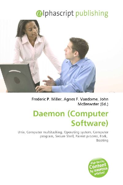 Daemon (Computer Software):         Unix, Computer multitasking, Operating system, Computer program, Secure        Shell, Parent process, Fork, Booting