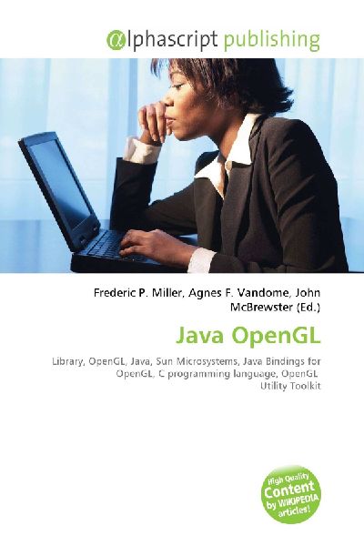 Java OpenGL:         Library, OpenGL, Java, Sun Microsystems, Java Bindings for OpenGL, C        programming language, OpenGL Utility Toolkit