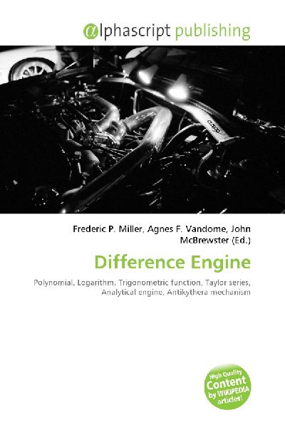 Difference Engine:         Polynomial, Logarithm, Trigonometric function, Taylor series, Analytical        engine, Antikythera mechanism