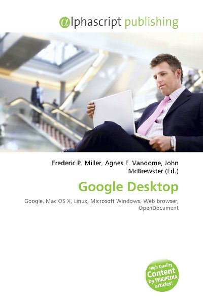 Google Desktop: Google, Mac OS X, Linux, Microsoft Windows, Web browser, OpenDocument
