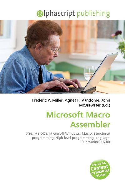Microsoft Macro Assembler:         X86, MS-DOS, Microsoft Windows, Macro, Structured programming,        High-level programming language, Subroutine, 16-bit