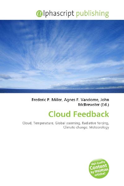 Cloud Feedback:         Cloud, Temperature, Global warming, Radiative forcing, Climate change,        Meteorology