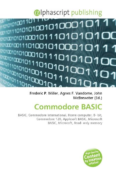 Commodore BASIC:         BASIC, Commodore International, Home computer, 8- bit, Commodore 128,        Applesoft BASIC, Microsoft BASIC, Microsoft, Read- only memory