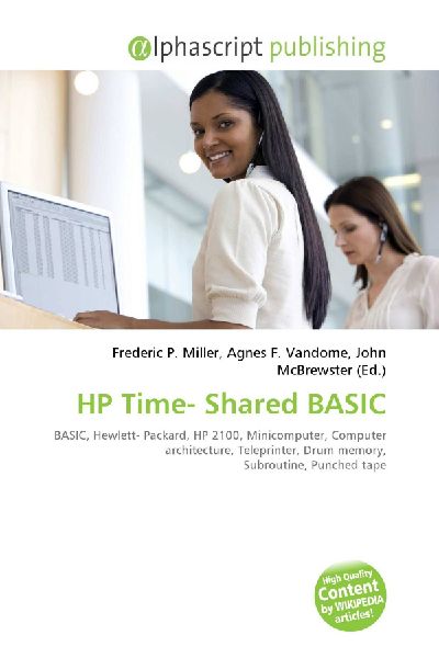 HP Time- Shared BASIC:         BASIC, Hewlett- Packard, HP 2100, Minicomputer, Computer architecture,        Teleprinter, Drum memory, Subroutine, Punched tape